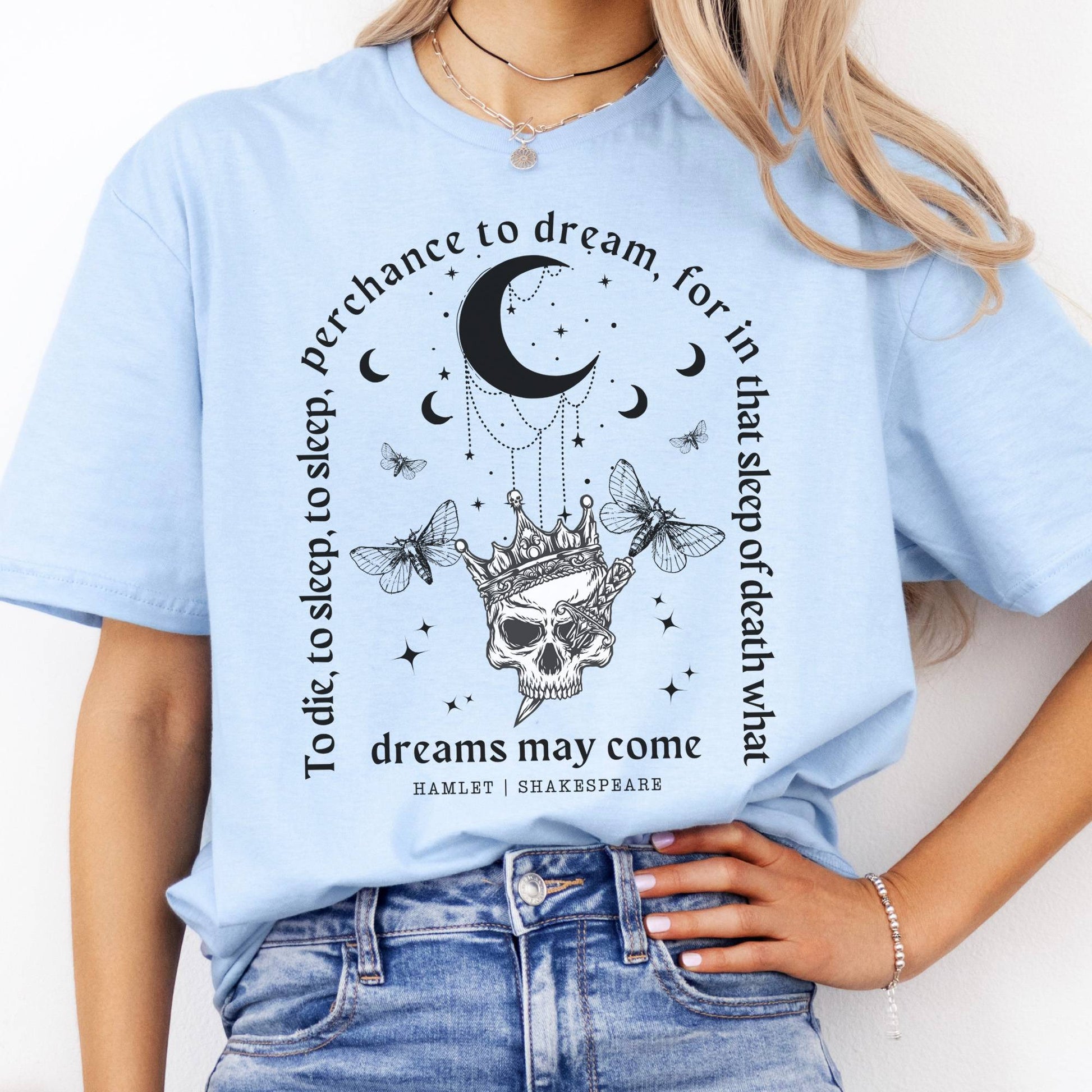 T-Shirt What Dreams May Come Hamlet Shakespeare T-Shirt The Mystic Eden