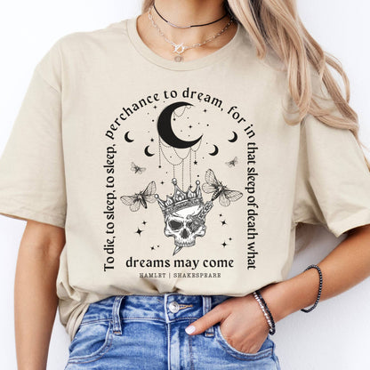 T-Shirt What Dreams May Come Hamlet Shakespeare T-Shirt The Mystic Eden