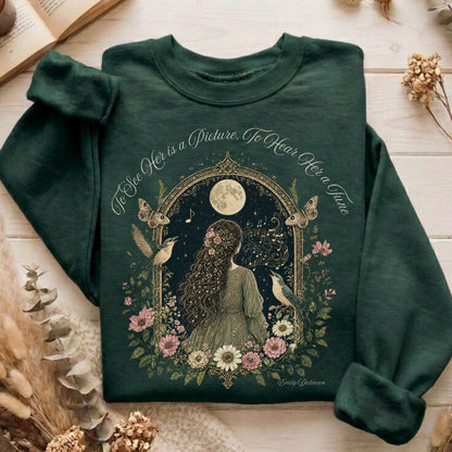 To See Her Is a Picture, To Hear Her a Tune Dickinson Sweatshirt