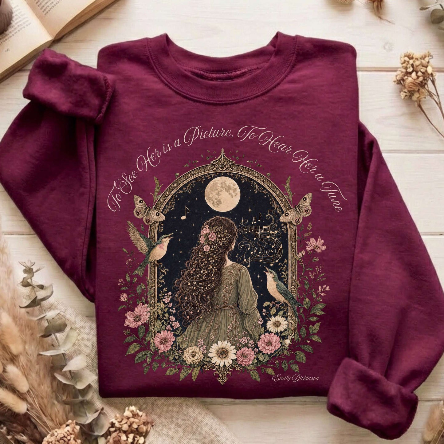 To See Her Is a Picture, To Hear Her a Tune Dickinson Sweatshirt