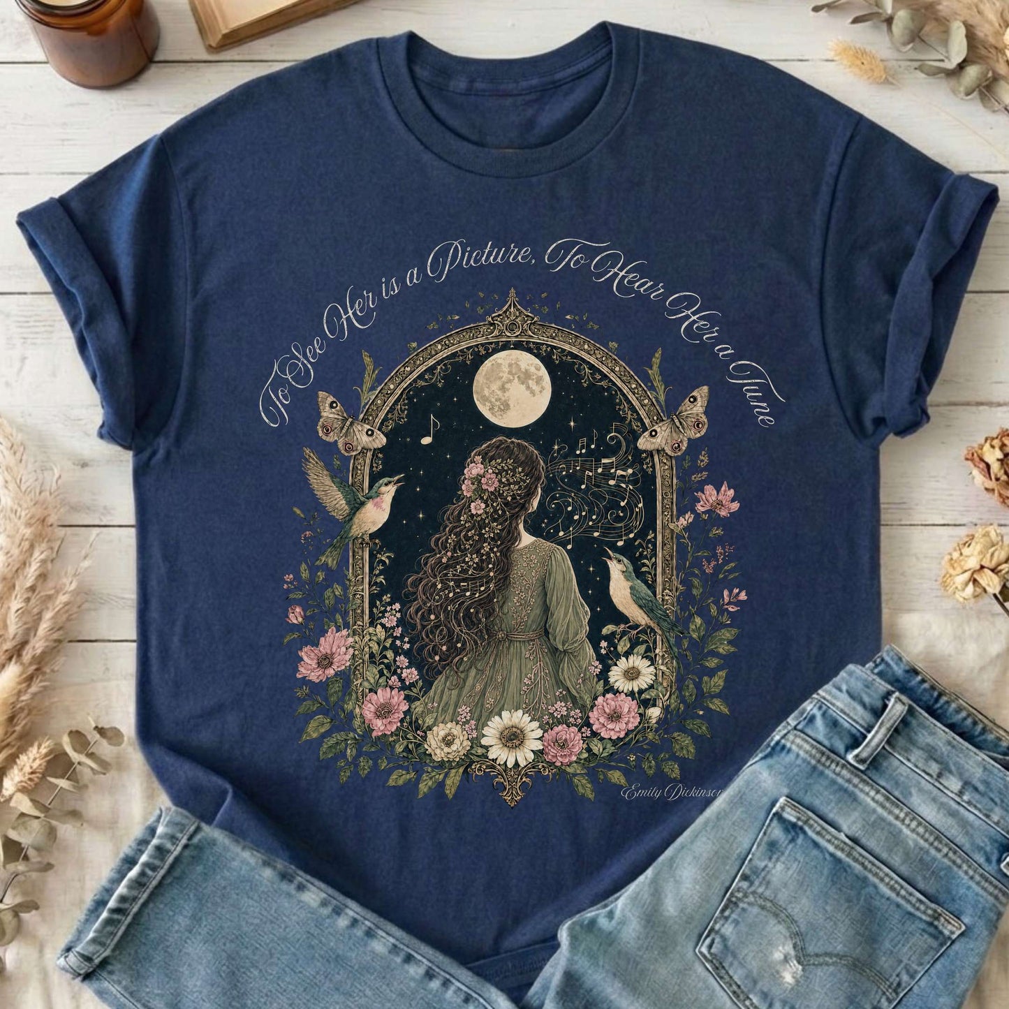 To See Her Is a Picture, To Hear Her a Tune Dickinson T-Shirt