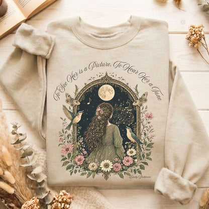 To See Her Is a Picture, To Hear Her a Tune Dickinson Sweatshirt