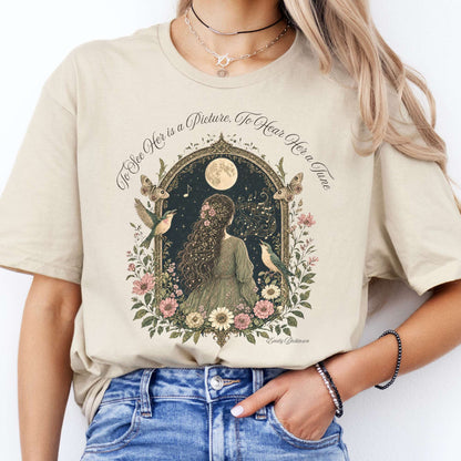 To See Her Is a Picture, To Hear Her a Tune Dickinson T-Shirt