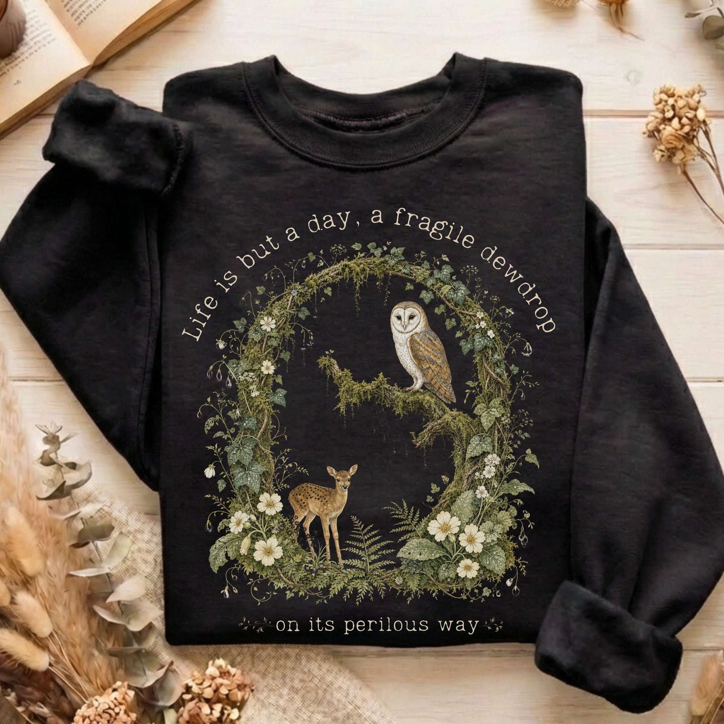 Life Is But a Day, a Fragile Dewdrop John Keats Sweatshirt
