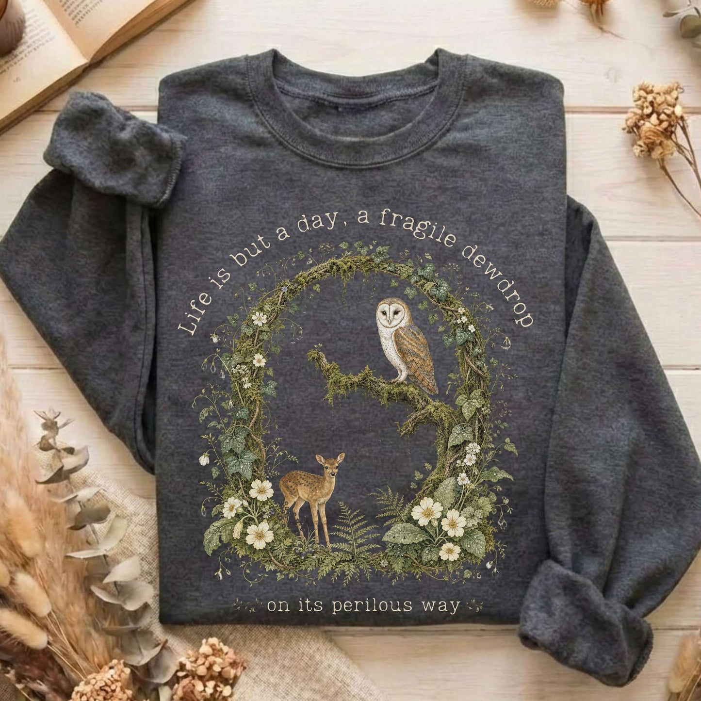 Life Is But a Day, a Fragile Dewdrop John Keats Sweatshirt