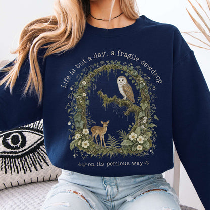 Life Is But a Day, a Fragile Dewdrop John Keats Sweatshirt