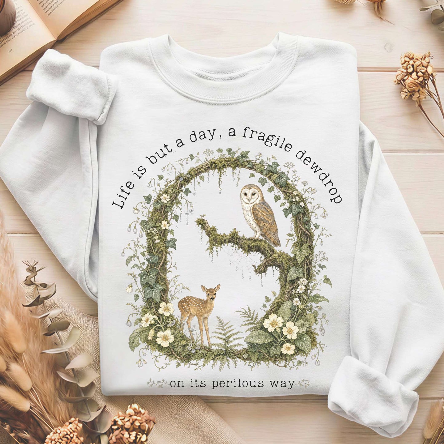 Life Is But a Day, a Fragile Dewdrop John Keats Sweatshirt