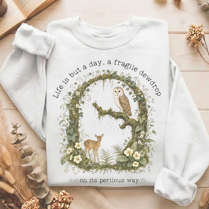 Life Is But a Day, a Fragile Dewdrop John Keats Sweatshirt