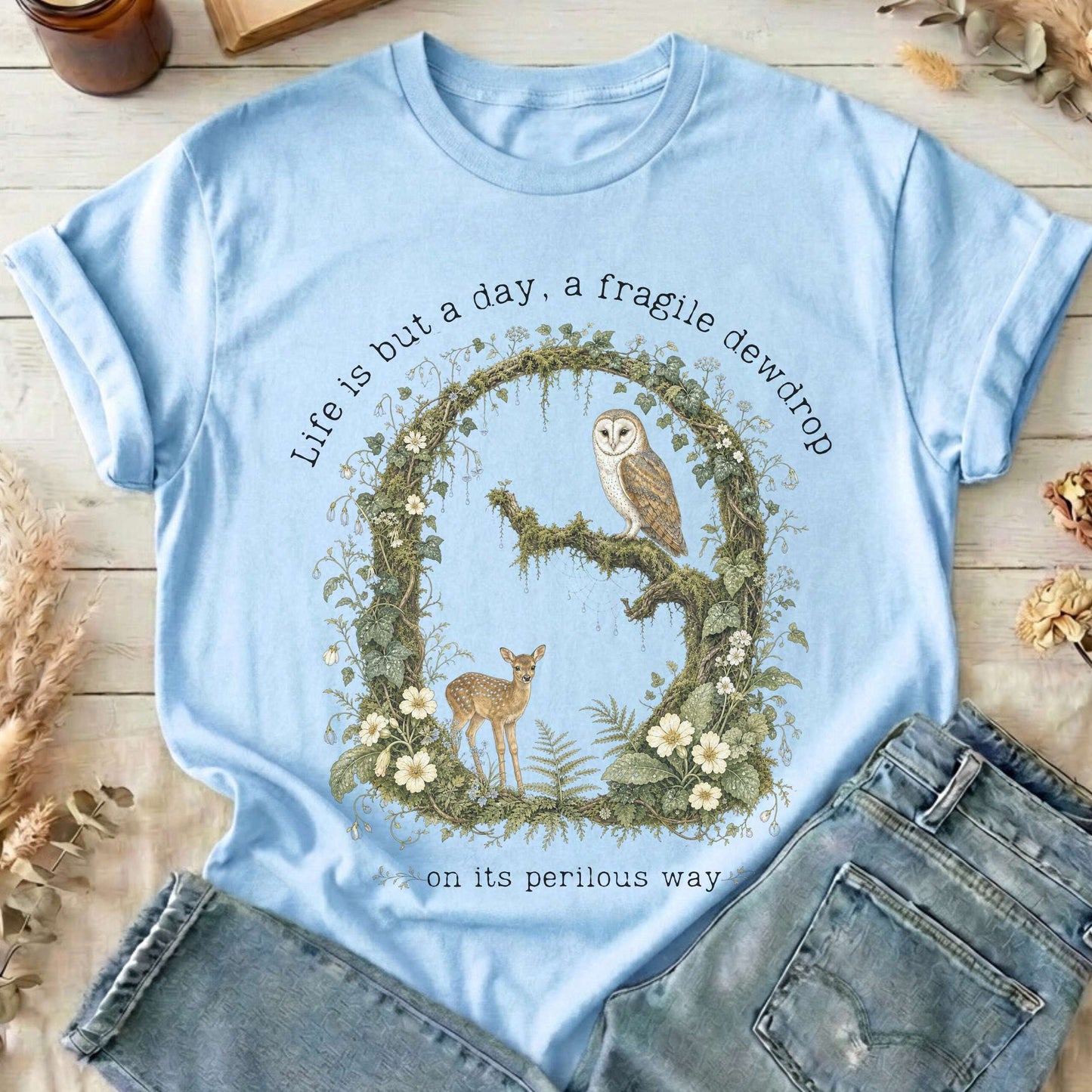 Life Is But a Day, a Fragile Dewdrop John Keats T-Shirt