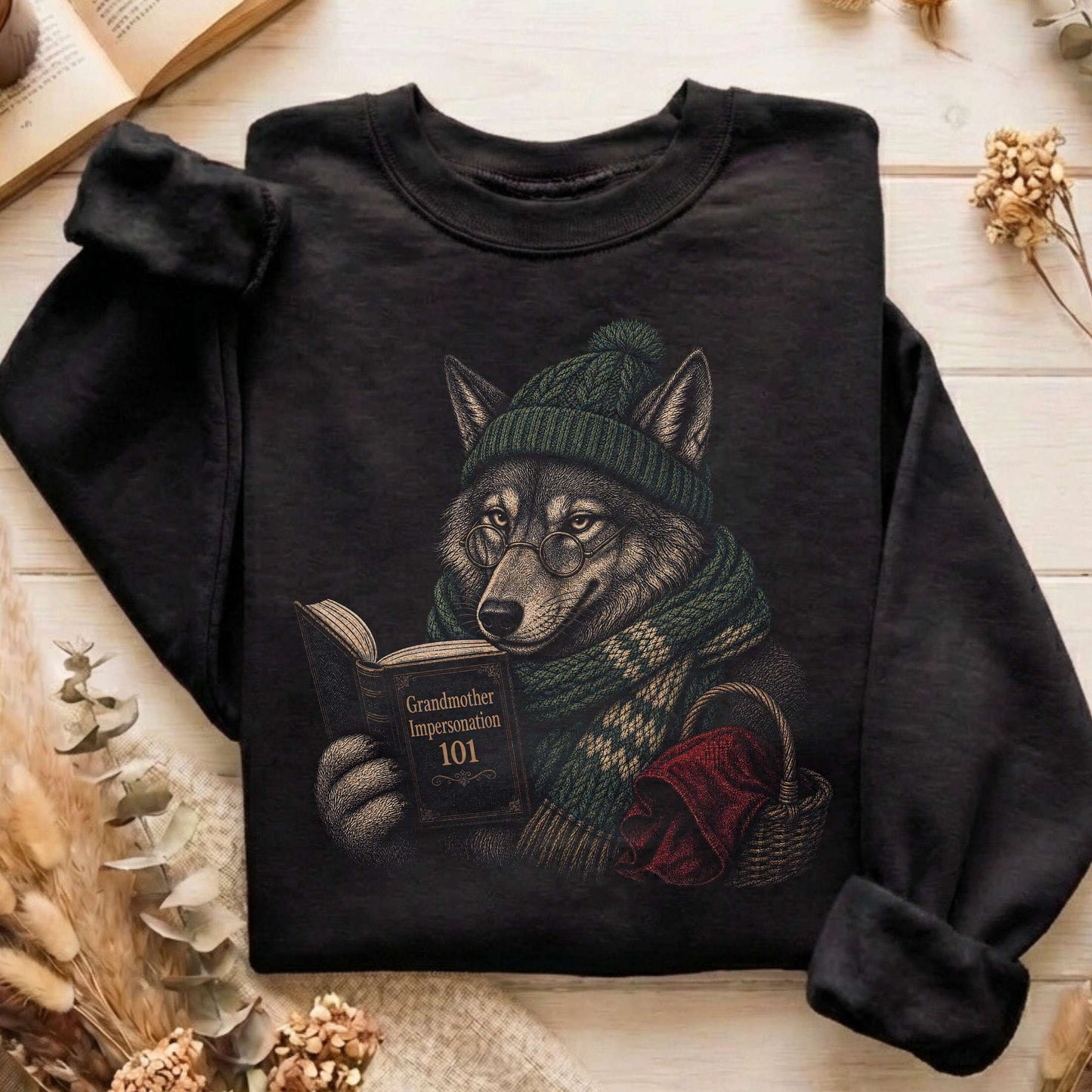 Grandmother Impersonation 101 Wolf Red Riding Hood Sweatshirt