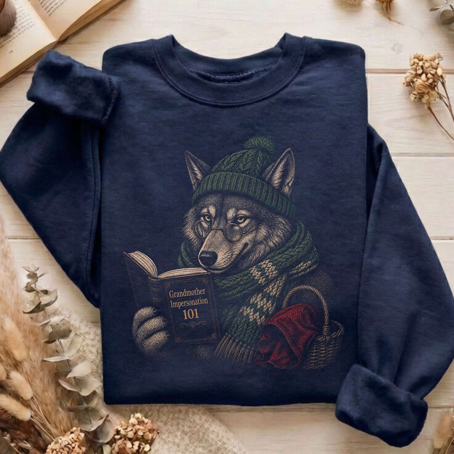 Grandmother Impersonation 101 Wolf Red Riding Hood Sweatshirt
