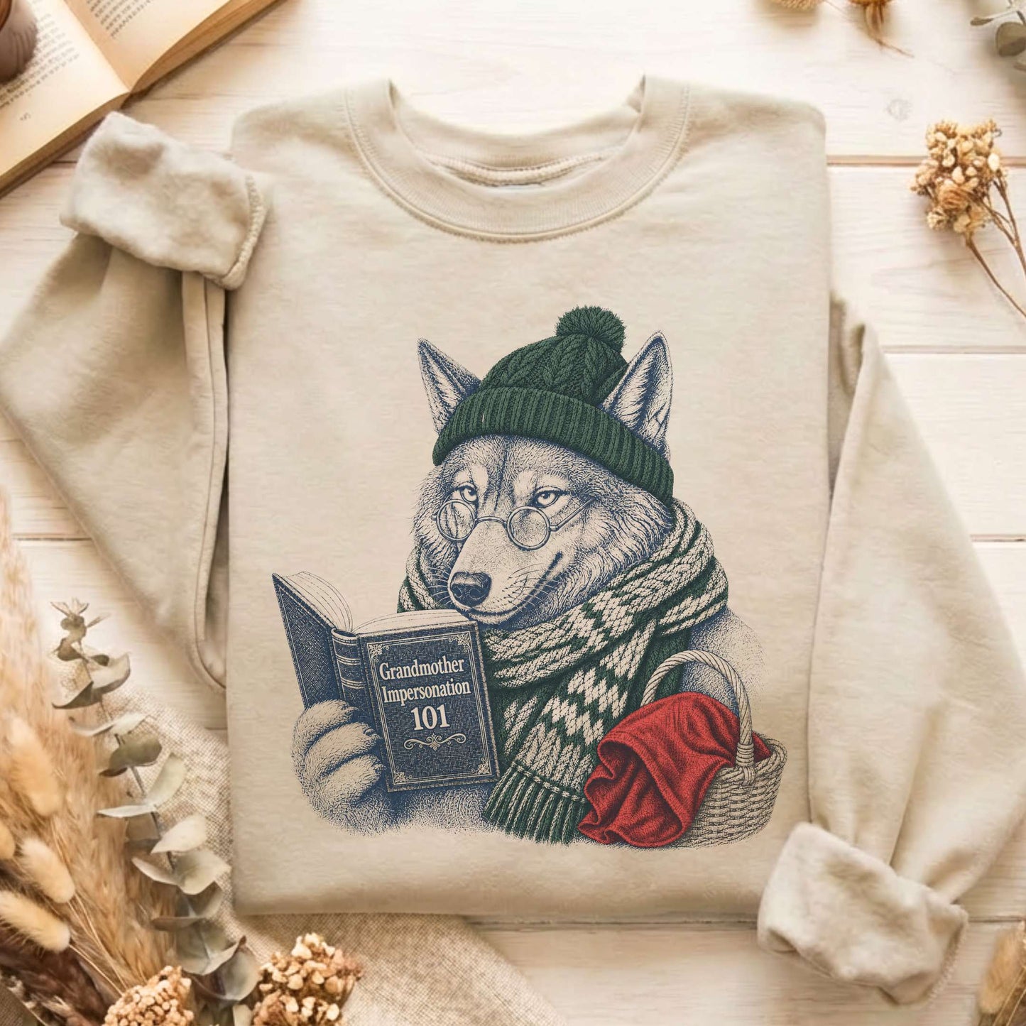 Grandmother Impersonation 101 Wolf Red Riding Hood Sweatshirt