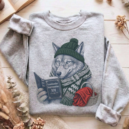 Grandmother Impersonation 101 Wolf Red Riding Hood Sweatshirt
