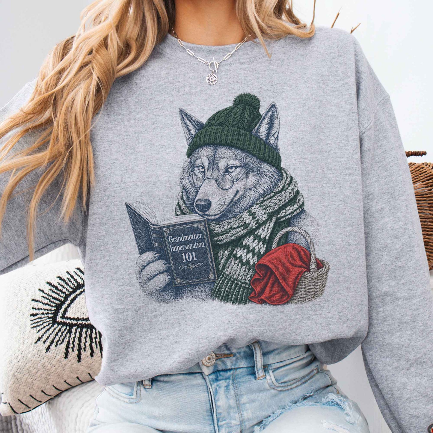 Grandmother Impersonation 101 Wolf Red Riding Hood Sweatshirt