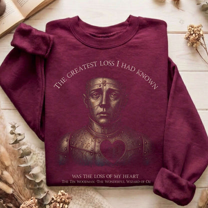The Greatest Loss Tin Woodman Sweatshirt