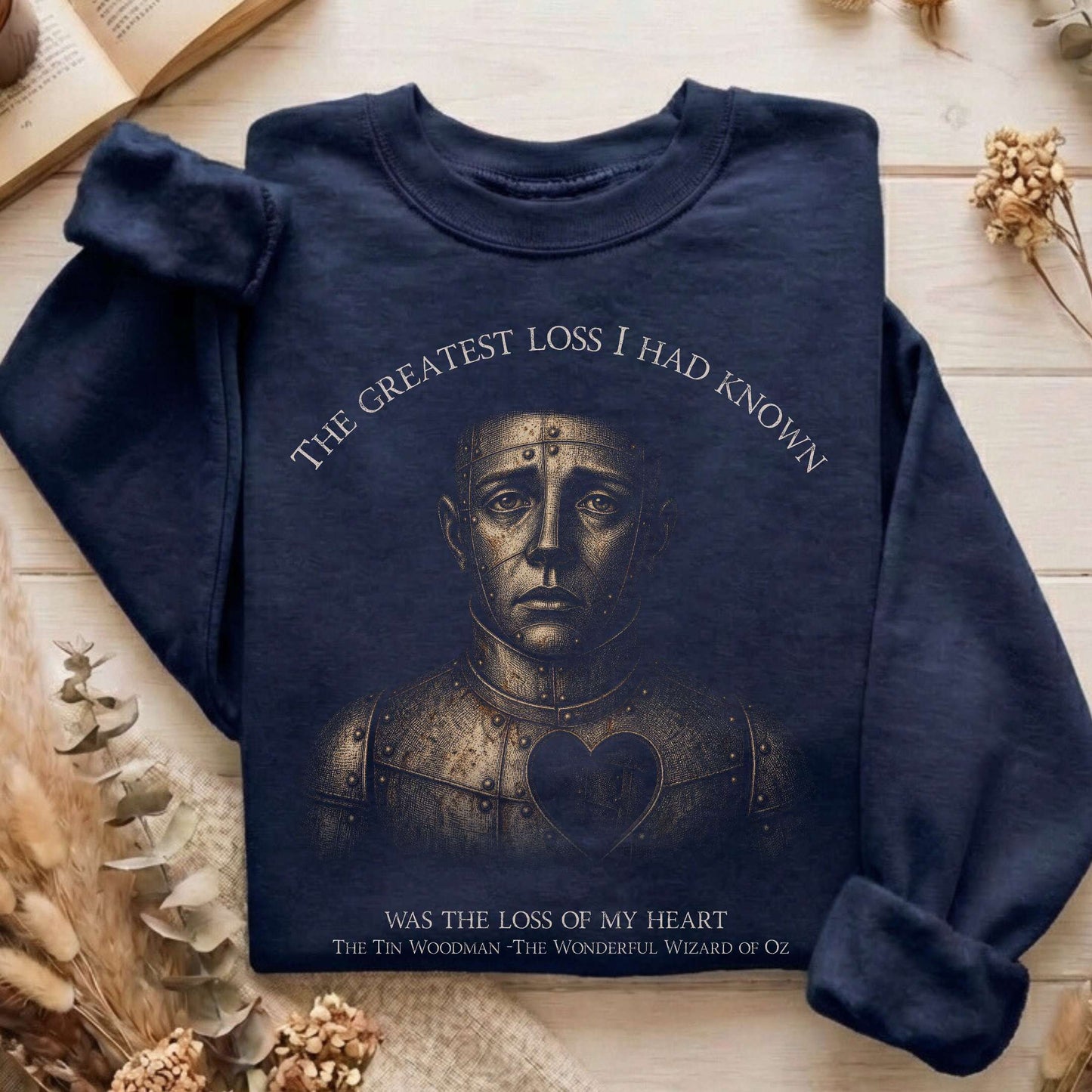 The Greatest Loss Tin Woodman Sweatshirt