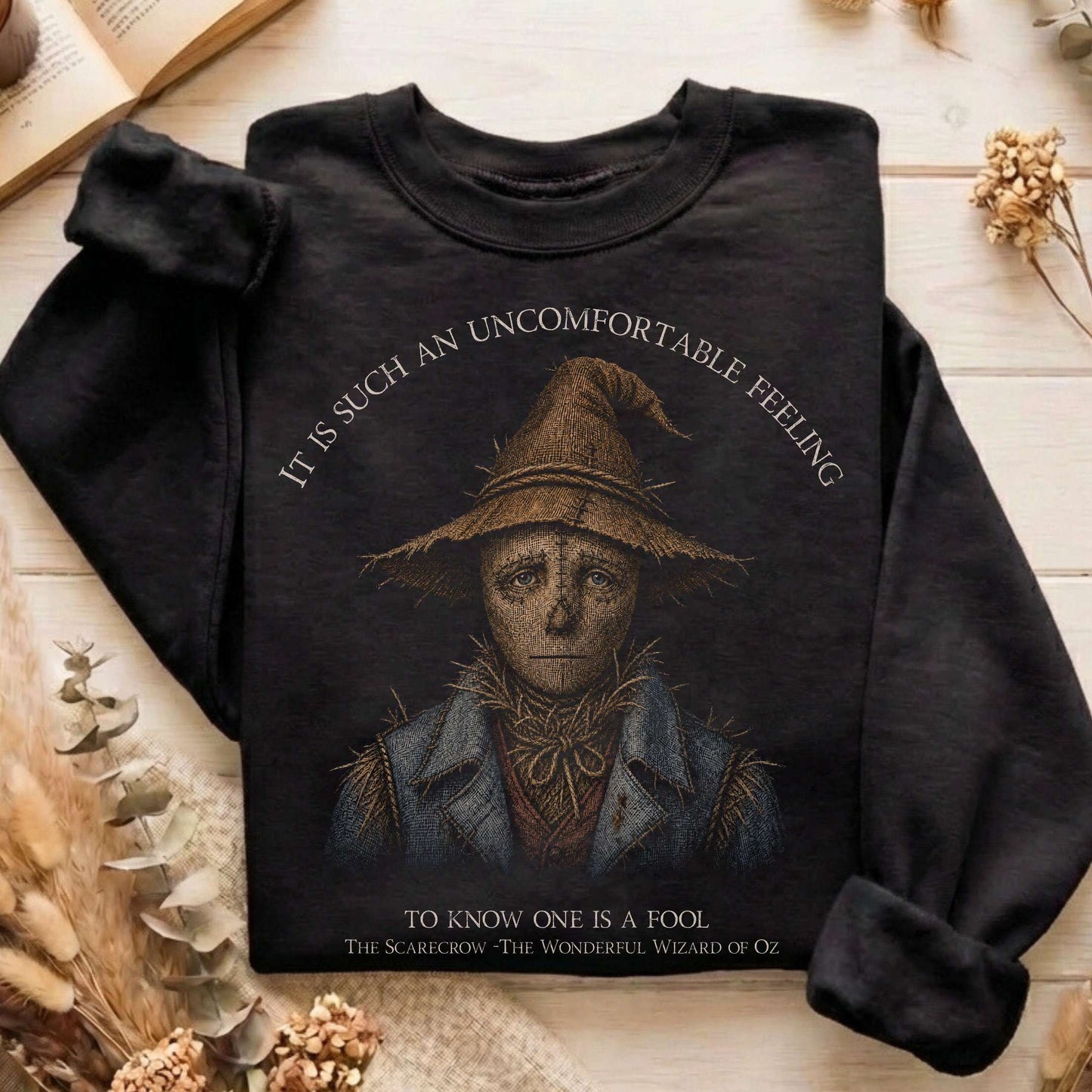 It Is Such an Uncomfortable Feeling Scarecrow Sweatshirt