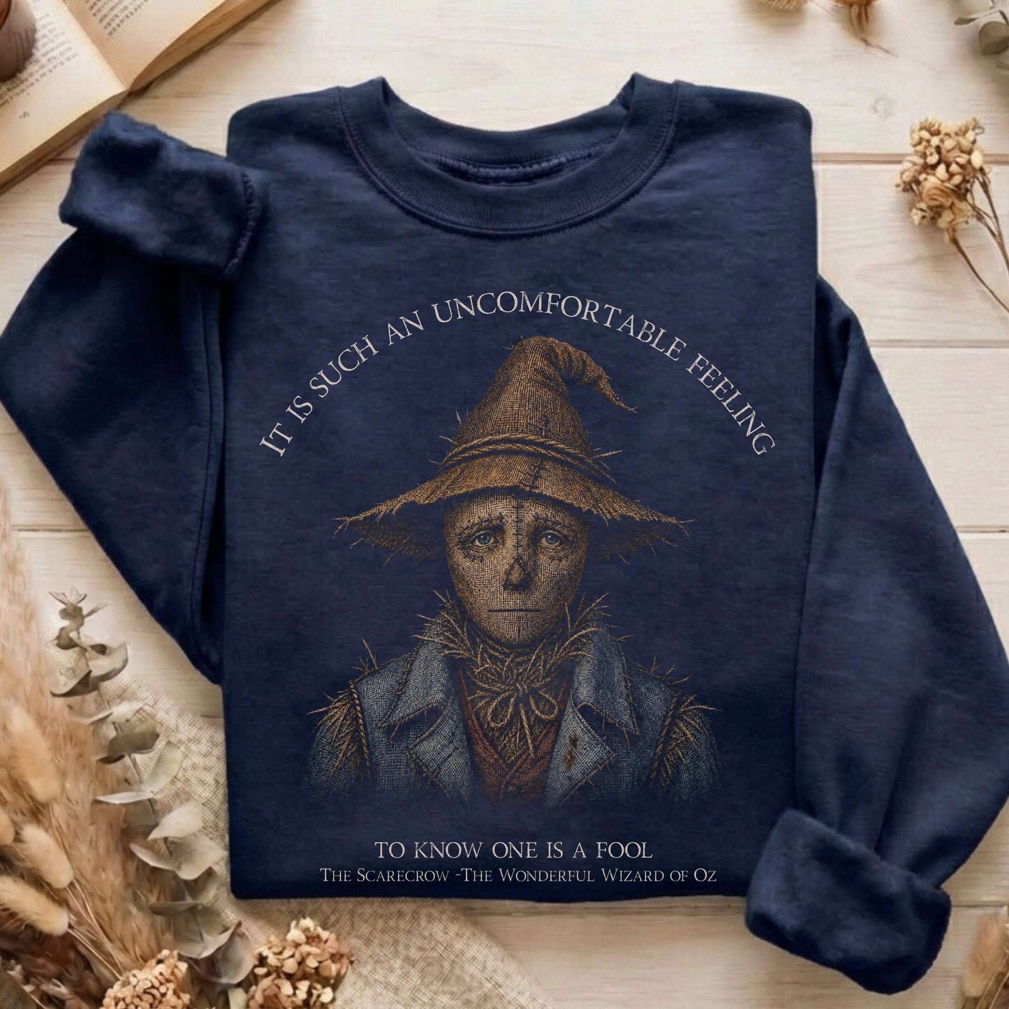 It Is Such an Uncomfortable Feeling Scarecrow Sweatshirt