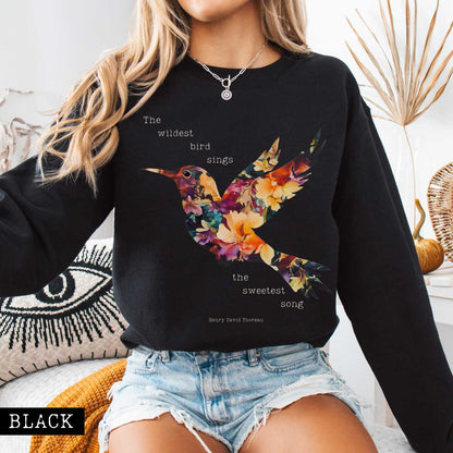 The Wildest Bird Sings the Sweetest Song - Henry Thoreau Sweatshirt