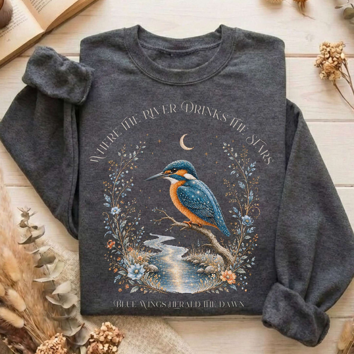 Where the River Drinks the Stars Sweatshirt