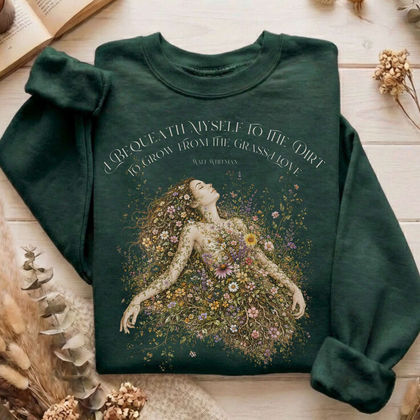 I Bequeath Myself to the Dirt Walt Whitman Sweatshirt