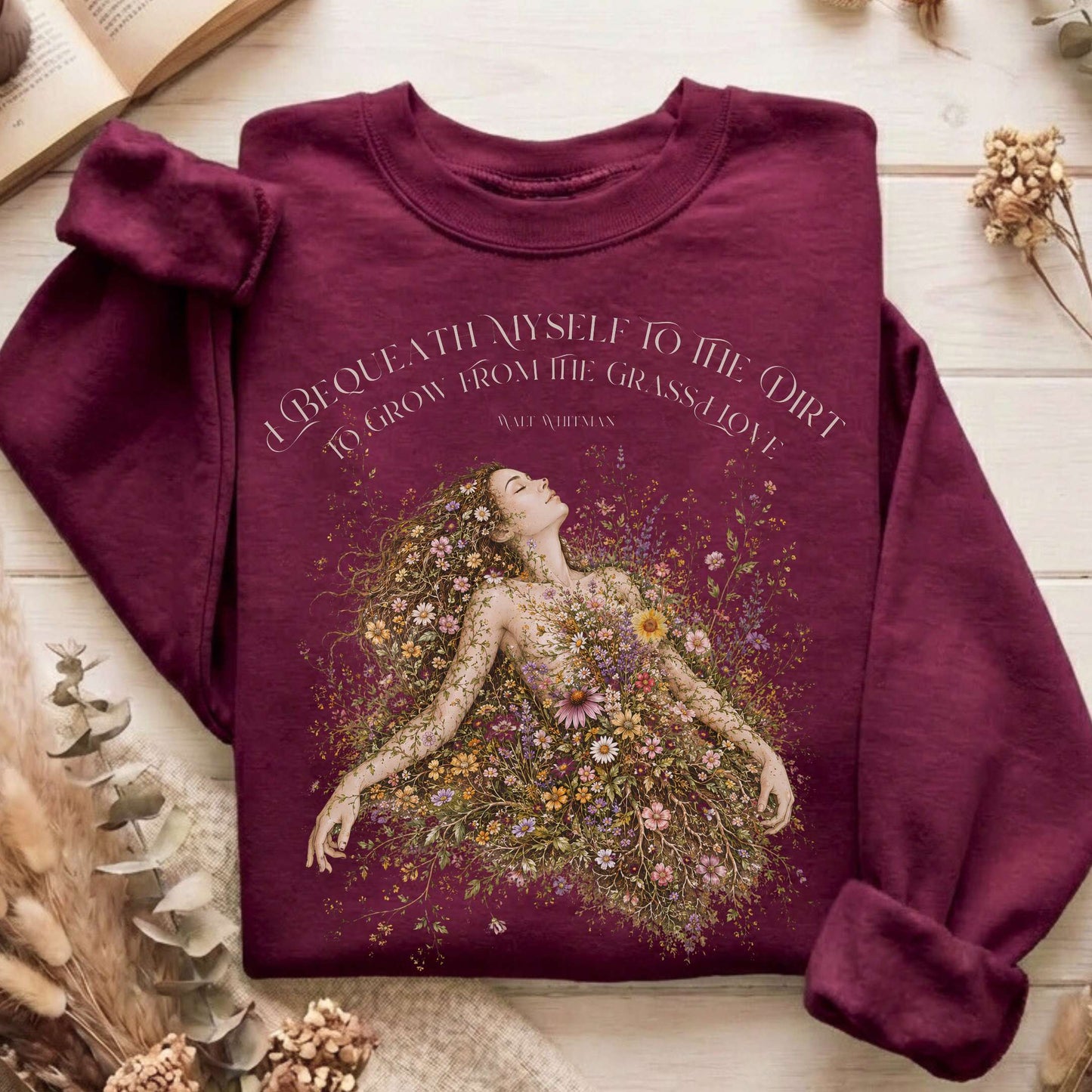 I Bequeath Myself to the Dirt Walt Whitman Sweatshirt