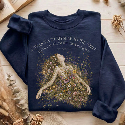 I Bequeath Myself to the Dirt Walt Whitman Sweatshirt