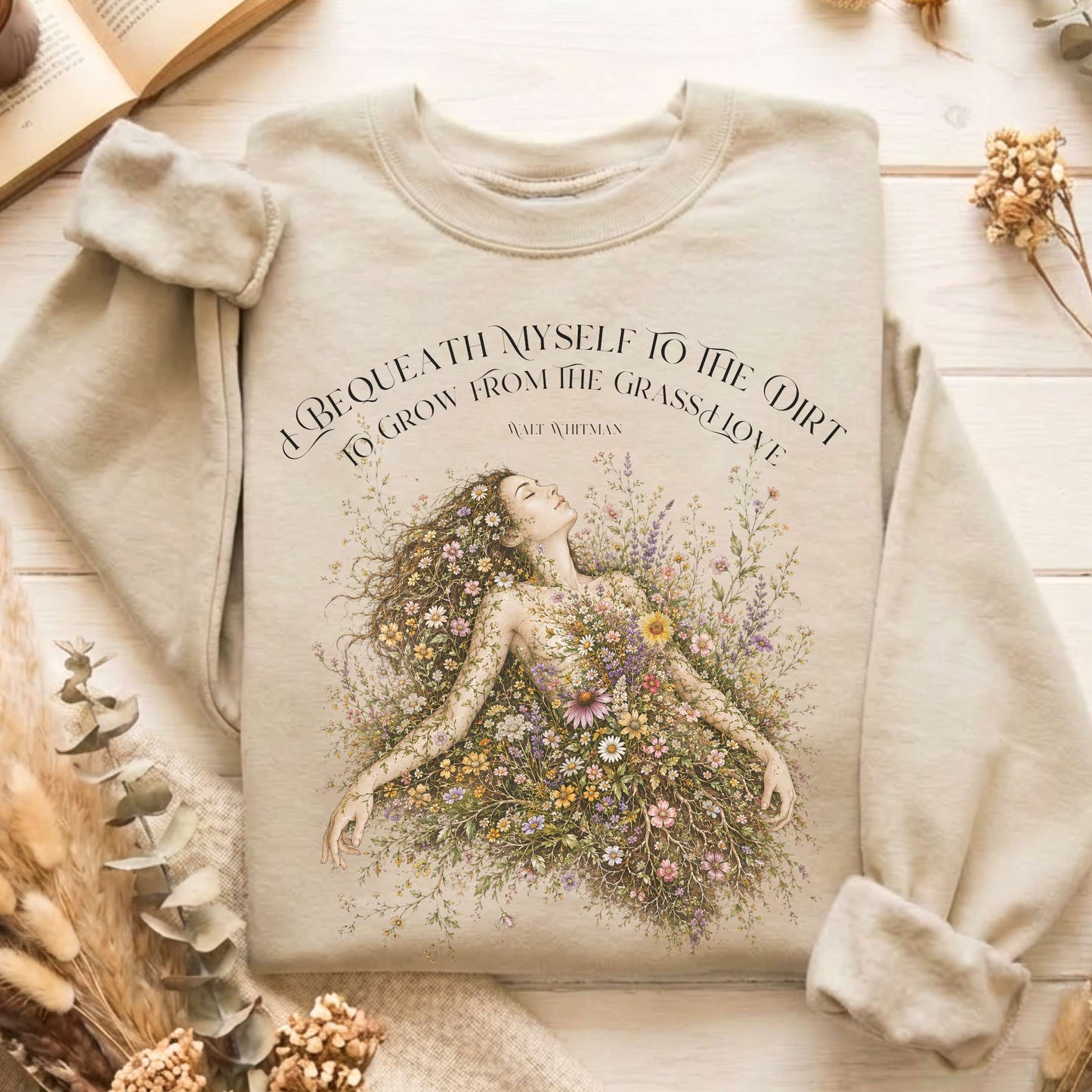 I Bequeath Myself to the Dirt Walt Whitman Sweatshirt