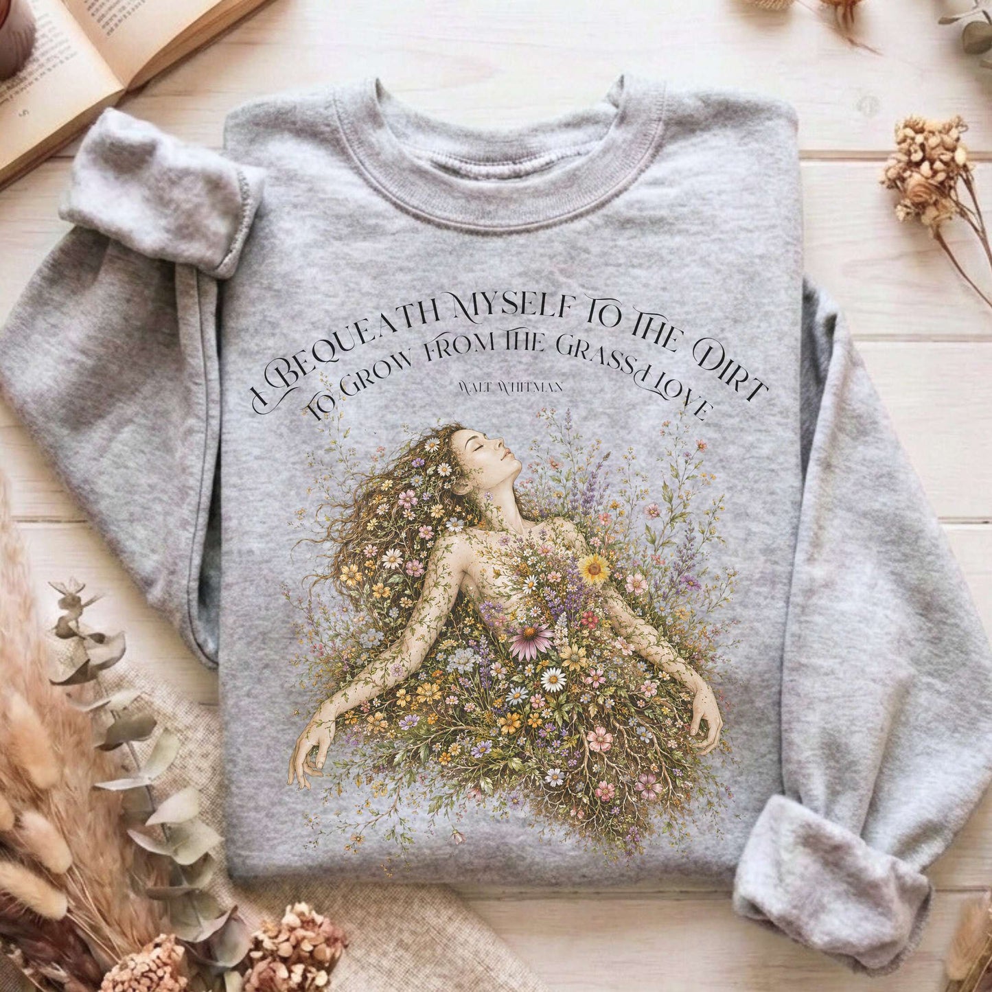 I Bequeath Myself to the Dirt Walt Whitman Sweatshirt