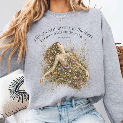 I Bequeath Myself to the Dirt Walt Whitman Sweatshirt