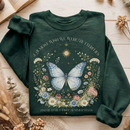I Almost Wish We Were Butterflies John Keats Sweatshirt