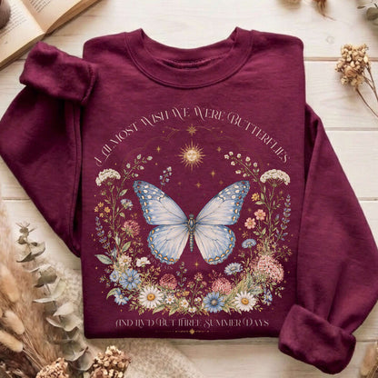 I Almost Wish We Were Butterflies John Keats Sweatshirt