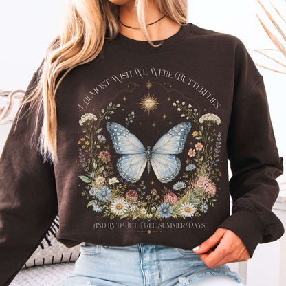 Sweatshirt Dark Chocolate / S I Almost Wish We Were Butterflies John Keats Crewneck Sweatshirt The Mystic Eden