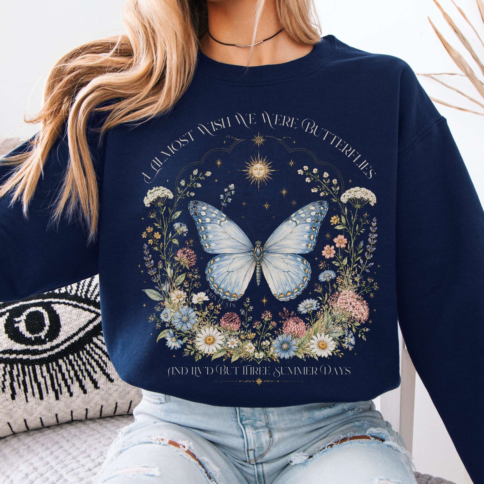 Sweatshirt Navy / S I Almost Wish We Were Butterflies John Keats Crewneck Sweatshirt The Mystic Eden