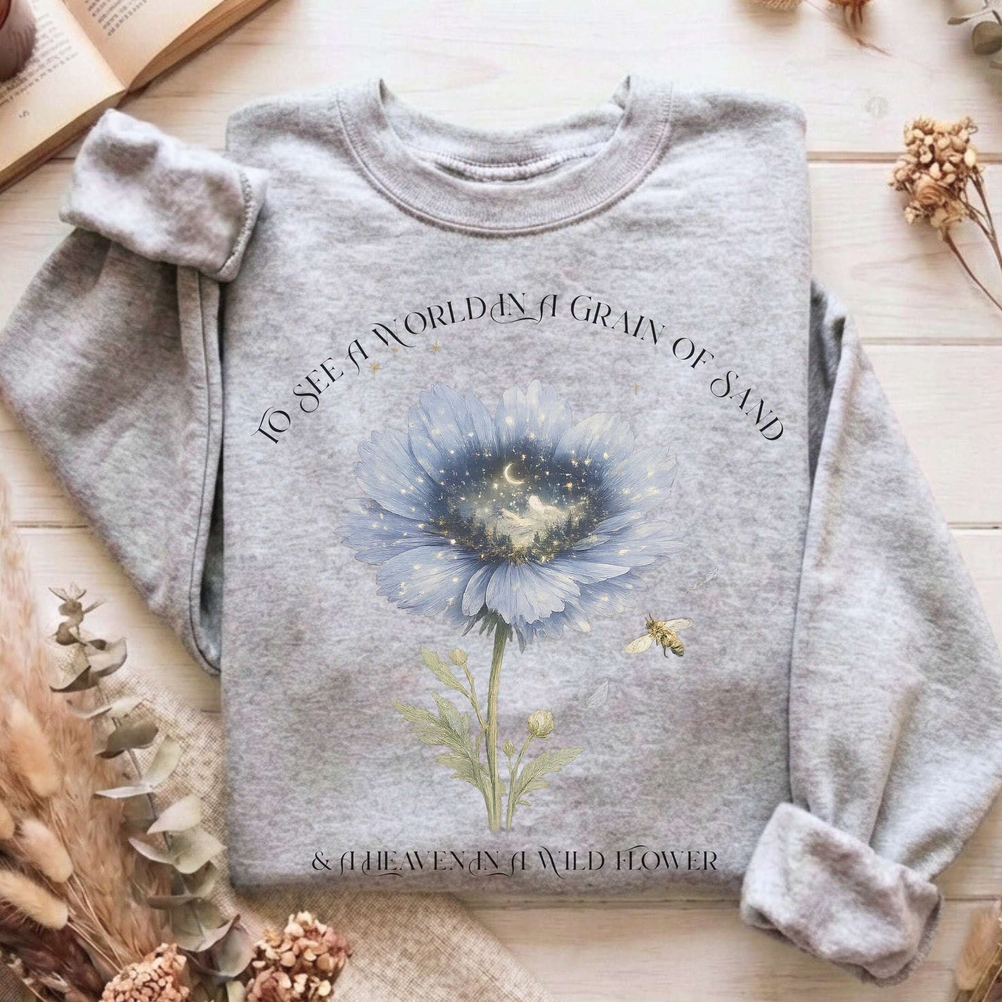 Heaven in a Wildflower William Blake Sweatshirt