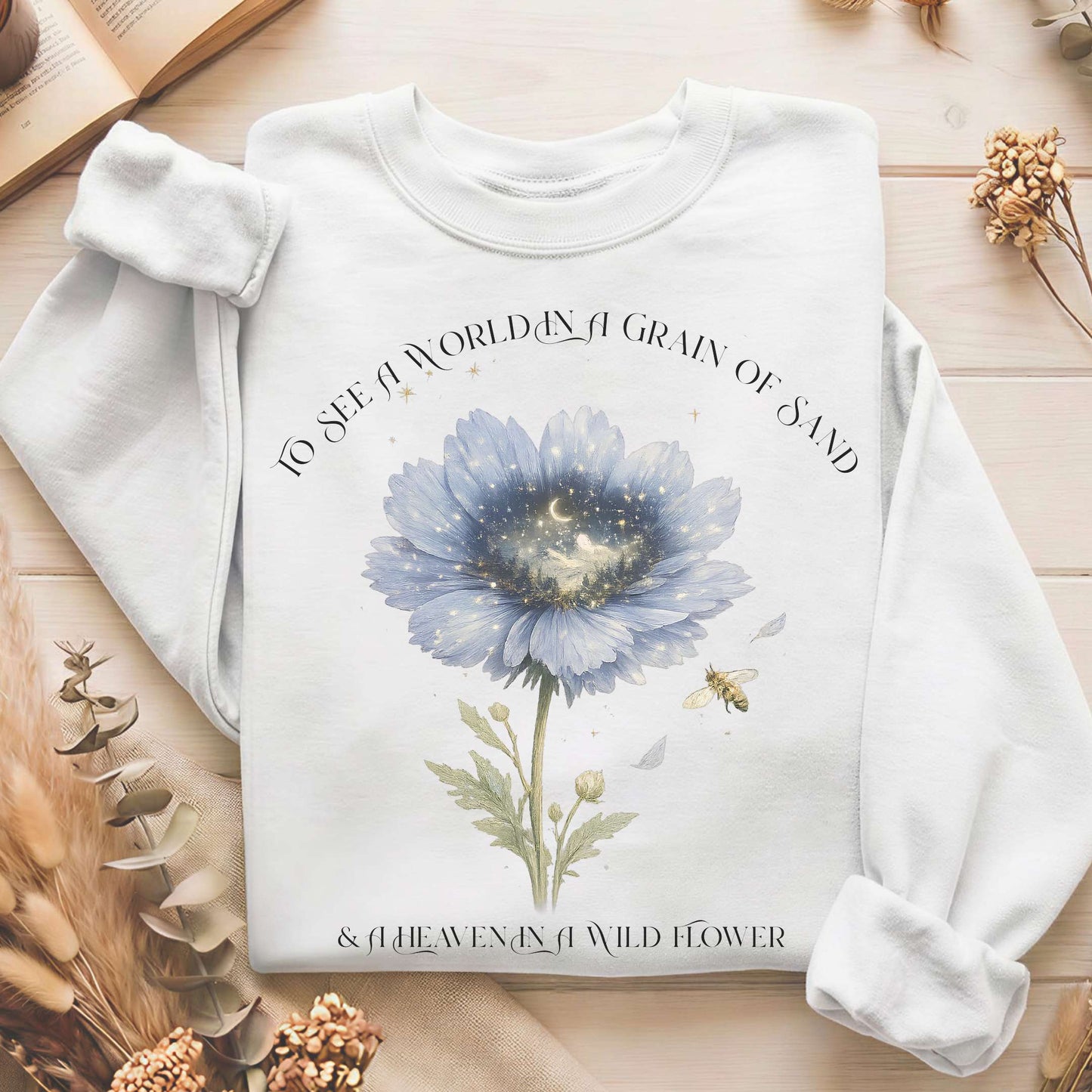 Heaven in a Wildflower William Blake Sweatshirt