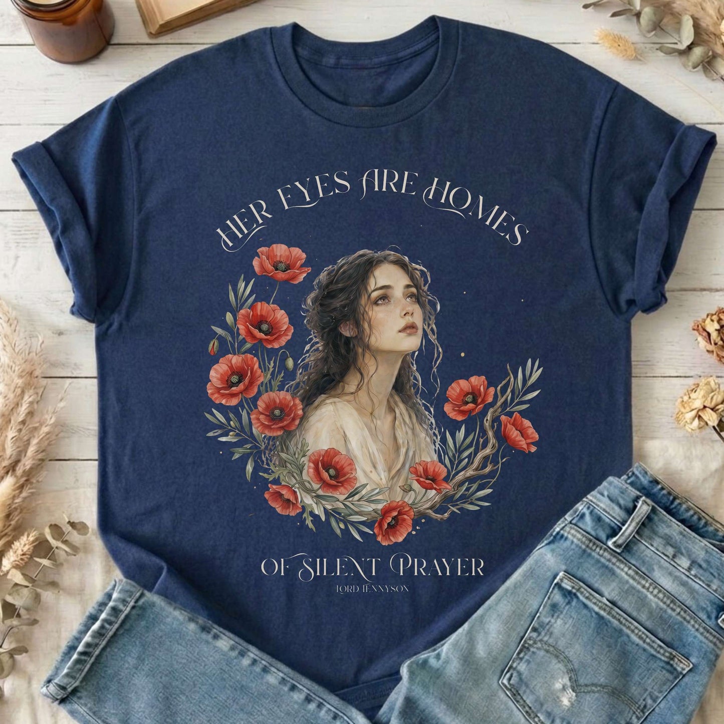 Her Eyes Are Homes of Silent Prayer Lord Tennyson T-Shirt