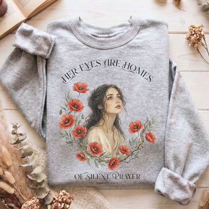 Her Eyes Are Homes of Silent Prayer Lord Tennyson Sweatshirt
