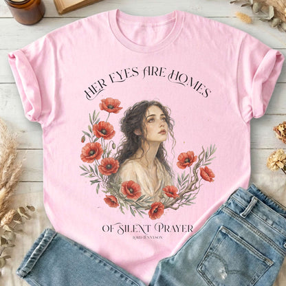 Her Eyes Are Homes of Silent Prayer Lord Tennyson T-Shirt