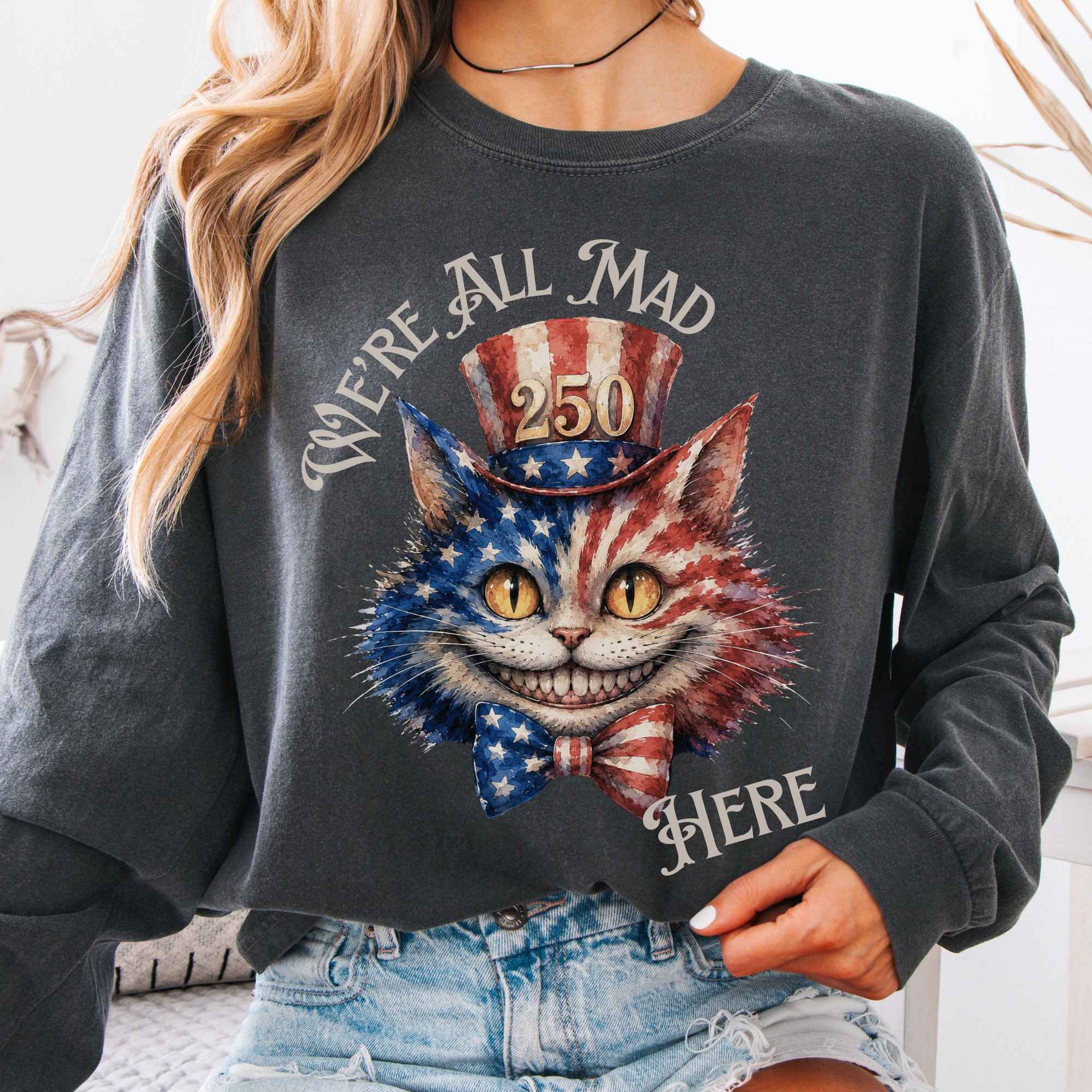 Long-sleeve Pepper / S We're All Mad Here America 250 Cheshire Cat Long Sleeve The Mystic Eden