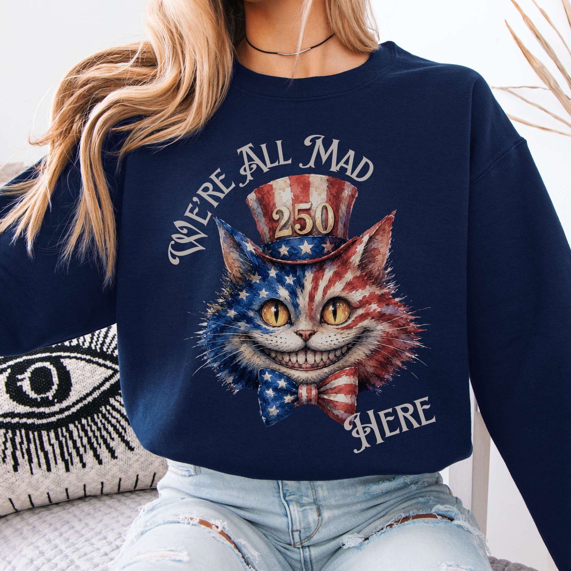 Sweatshirt Navy / S We're All Mad Here America 250 Cheshire Cat Crewneck Sweatshirt The Mystic Eden