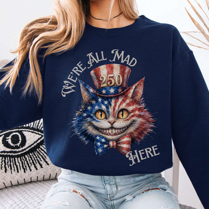 Sweatshirt Navy / S We're All Mad Here America 250 Cheshire Cat Crewneck Sweatshirt The Mystic Eden