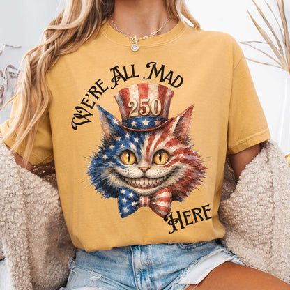 T-Shirt Mustard / S We're All Mad Here America 250 Cheshire Cat T-Shirt The Mystic Eden