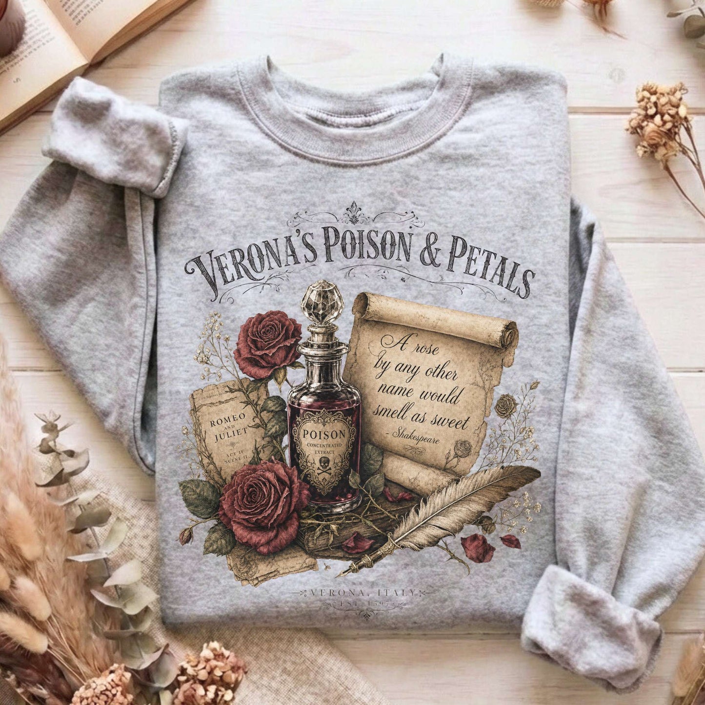 Shakespeare's Verona's Poison & Petals Romeo & Juliet Sweatshirt