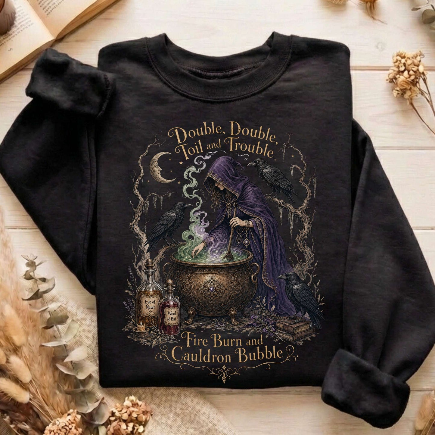 Double Double Toil and Trouble Macbeth Witch Shakespeare Sweatshirt