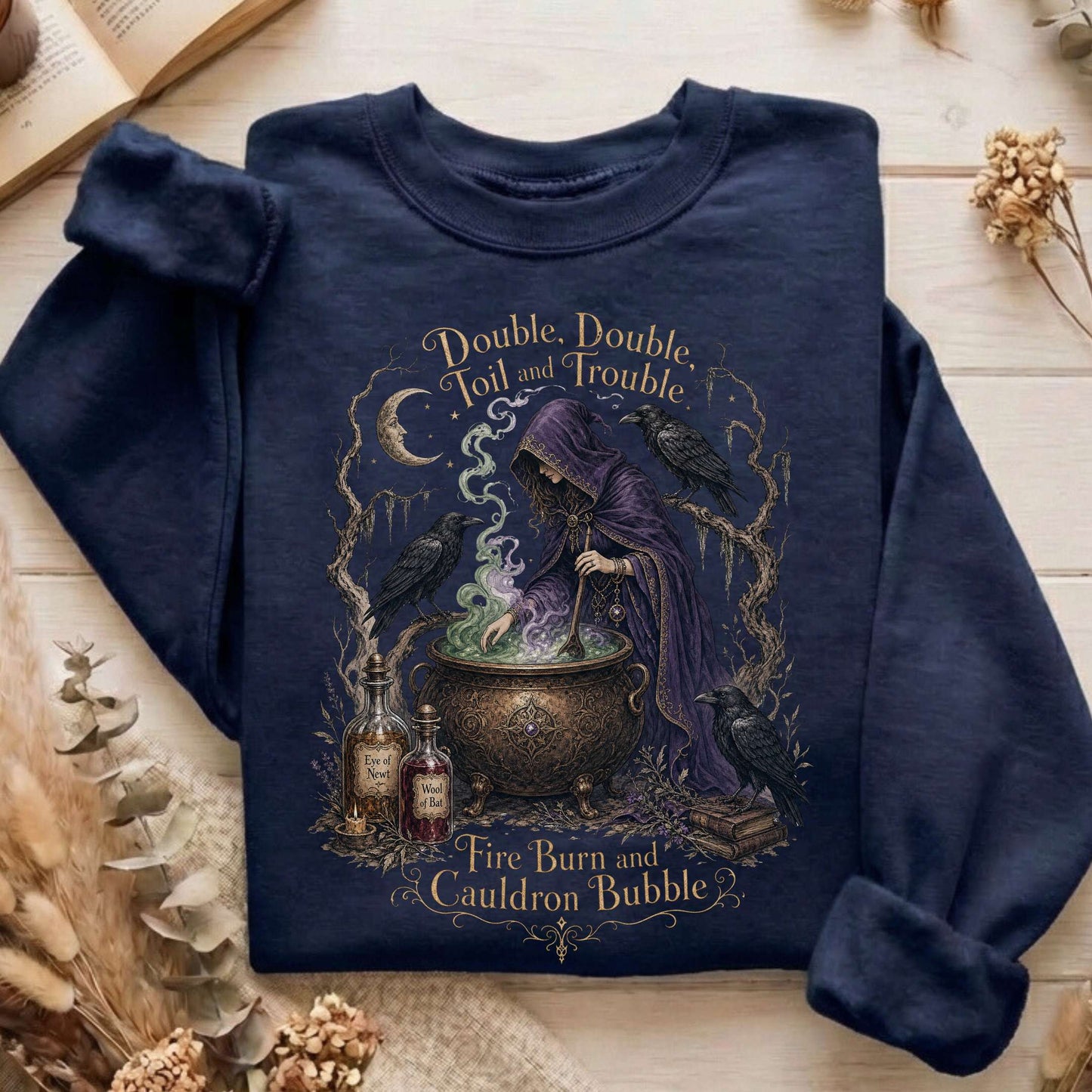 Double Double Toil and Trouble Macbeth Witch Shakespeare Sweatshirt