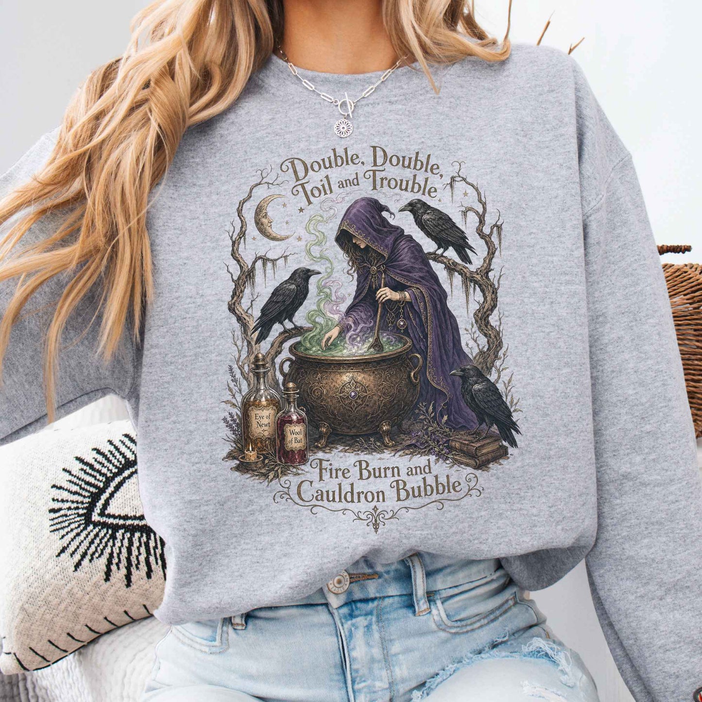 Double Double Toil and Trouble Macbeth Witch Shakespeare Sweatshirt