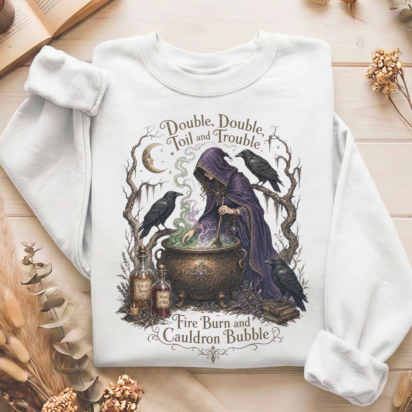 Double Double Toil and Trouble Macbeth Witch Shakespeare Sweatshirt