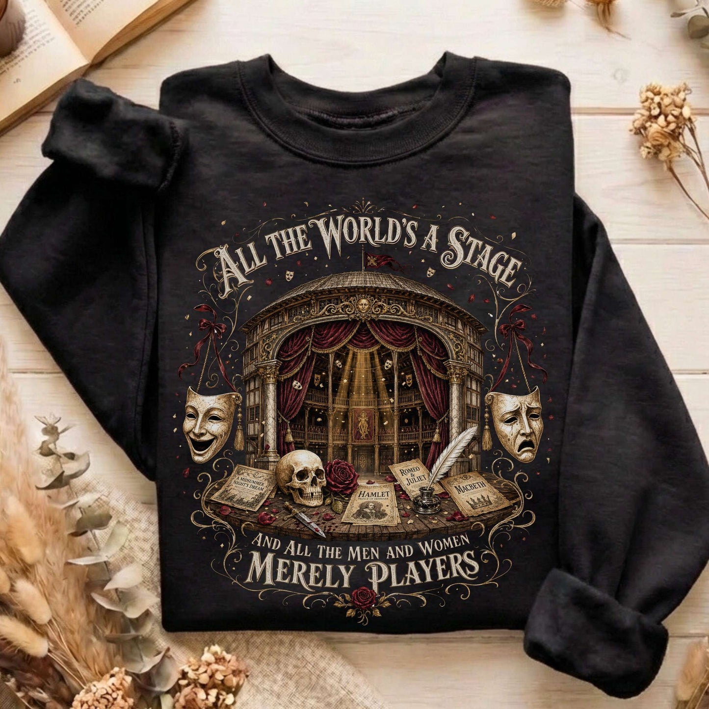 All the World's a Stage Shakespeare Sweatshirt