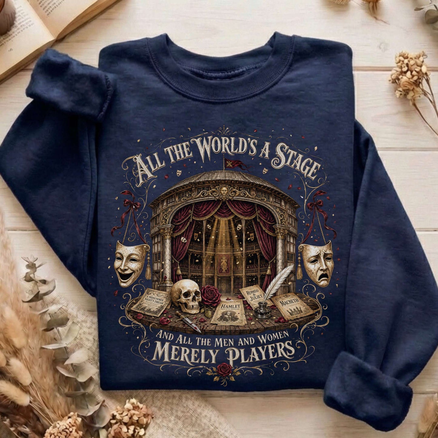 All the World's a Stage Shakespeare Sweatshirt